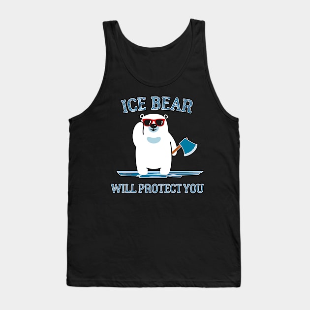 Ice Bear Will Protect You Tank Top by AllWellia